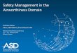 Safety Management in the Airworthiness Domain - …€¦ ·  · 2017-10-20Safety Management in the Airworthiness Domain Andreas Haase ... through a continuing process ... (ICAO Safety