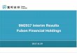 9M2017 Interim Results Fubon Financial Holdings Interim Results ... Financial numbers in this report may include preliminary unaudited ... FYP 4% yoy growth in 