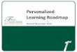 Personalized Learning Roadmap - Fulton County Schools … ·  · 2015-12-11personalized learning using success characteristics gleaned ... only some schools have virtual class offerings)