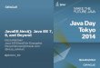 JavaEE.Next(): Java EE 7, 8, and Beyond - Oracleotndnld.oracle.co.jp/ondemand/javaday2014/pdf/B2-Jav… ·  · 2014-06-12Java EE/GlassFish Evangelist Reza.Rahman@Oracle.com ... Java