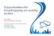 Opportunities for leapfrogging air quality action AirAsia.pdf · Opportunities for leapfrogging air quality action 1. Global recognition of importance of addressing air pollution