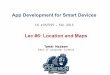 App Development for Smart Devices - Old Dominion …cs495/materials/Lec-06_Android-Location...– How Long to Wait?: Predicting Bus Arrival Time with Mobile Phone based Participatory