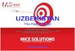 UZBEKISTAN - MICE Solutionsmicesolutions.uz/ · Tashkent - is the capital of sovereign Uzbekistan. In the present Tashkent is one of the most important business centers of Central