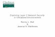 Exploring Layer 2 Network Security in Virtualized ... CON 23/DEF CON 23 presentations/DEF… · Exploring Layer 2 Network Security in Virtualized Environments Ronny L. Bull & 