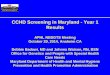 CCHD Screening in Maryland - Year 1 Results - APHL Screening in Maryland - Year 1 Results ... •Linda Grogan, RNC, BSN, MBA ... 13 primary target conditions; 23