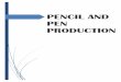 PENCIL AND PEN PRODUCTION · Pen and pencil production being a monopoly business, ... 3 Market Analysis 3.1 Structure of the industry Manufacturer/Importers Wholesalers Retailers