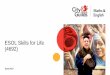 ESOL Skills for Life (4692) - City and Guilds · Entry Level Award in ESOL Skills for Life (Writing) ... • advisable to do Writing Activity 1 first ... overarching certificate Ability