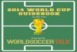 2014 WORLD CUP GUIDEBOOK - World Soccer Talkworldsoccertalk.com/wp-content/uploads/2014/06/world-cup...WORLD SOCCER TALK / WORLD CUP 2014 Estadio do Maracanã – Rio de Janiero –