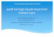 340B Savings Equals Improved Patient Care - APhA … · 340B Savings Equals Improved Patient Care Carol Millage, ... agreement, due in 2 days. I ... The 340B program helps support