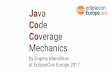 Java Code Coverage Mechanics - EclipseCon … Fun {default method() {// oups??? }} Java Language Specification “12.4.1. When Initialization Occurs A class or interface type T will