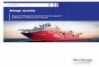 Deep Arctic - Technip · Launched in 2009 the vessel is designed, constructed and certified for worldwide operations. The Deep Arctic provides services, which include saturation dive