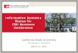 Information Systems Status for CSU Business … Systems Status for CSU Business Conference California State University Information Systems March 27, 2012 Agenda March 27, 2012 