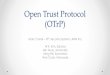 Open Trust Protocol Alliance - Cloud Object Storages3.amazonaws.com/connect.linaro.org/las16... · OTrP Agent Open Trust Protocol 12 ... TA’s private storage. Phase#1 ... “