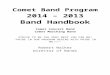 Band Handbook - Amazon S3€¦  · Web viewComet Band Program. 2014 – 2013. Band Handbook. Comet Concert Band. Comet Marching Band. STRIVE TO BE THE VERY BEST YOU CAN BE! "PRIDE