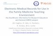 Electronic Medical Records for Use in the Family Medicine ... · Information in the Service of Health HIRI Chronology • 2009 - Chair of Family Medicine at McGill, Martin Dawes instructs