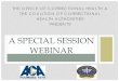 A SPECIAL SESSION WEBINAR - ACA Special Session Webinar... · A SPECIAL SESSION WEBINAR . ... » 5-6% of males and 20-24% of females self-injured each year ... • Urinary incontinence