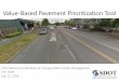 Value-Based Pavement Prioritization Tool - …onlinepubs.trb.org/onlinepubs/conferences/2016/AssetMgt/... · Value-Based Pavement Prioritization Tool. 11th National Conference on