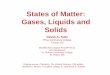 Gases Liquids and Solids 2010 - chymist.com Liquids and Solids.pdf ·  · 2010-01-27Gases, Liquids andGases, Liquids and Solids David A. Katz Pima Community College ... physical