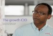 The growth CIO - Xerox · The growth CIO 2 xerox.com Making growth work Growth puts a lot of pressure on companies. There’s pressure on HR as the organizational culture changes