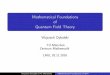 Mathematical Foundations of Quantum Field Theory · Mathematical Foundations of Quantum Field Theory Wojciech Dybalski TUMünchen ZentrumMathematik LMU,02.11.2016 Wojciech Dybalski
