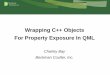 Wrapping C++ Objects For Property Exposure In QML ·  · 2014-10-30Wrapping C++ Objects For Property Exposure In QML Charley Bay Beckman Coulter, Inc. ... point-of-entry data validation,