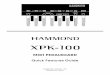 Hammond XPK-100 Quick Features Guide€¦ · 2 I ntroduction Hammond XPK-100 Quick Features Guide Connecting the XPK-100 to a Hammond Drawbar Keyboard The XPK-100 is designed to interface