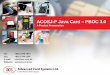 A Product Presentation - Advanced Card Systems Holdings · ACOSJ-P Java Card – PBOC 3.0 A Product Presentation . ... Debit/Credit application card specification. ... integrated