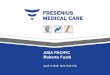 ASIA PACIFIC Roberto Fusté - Fresenius Medical Care · Business Systems / SCM ... Care Coordination Asia Pacific ... (FMC AG & Co. KGaA) reports filed 