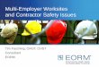 Multi-Employer Worksites and Contractor Safety Issues · Multi-Employer Worksites and Contractor Safety Issues Tim Fasching, OHST, CHST Consultant . EORM