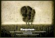 Requiem - dsd-files.s3.amazonaws.com · The Requiem may have been started as early as 1932 and was completed in 1936, but it was ... (hope, faith, life, love) and the last four (dream,