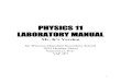 PHYSICS 11 LABORATORY MANUAL - Wikispacesphysics-pages.wikispaces.com/file/view/LAB+MANUAL+Physics+11.… · PHYSICS 11 LABORATORY MANUAL ... Formal Lab Reports …………… 