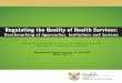 Regulating the Quality of Health Services - DNA Economics · Regulating the Quality of Health Services: Benchmarking of Approaches, Institutions and Systems Towards the establishment