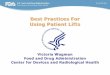 Best Practices For Using Patient Lifts - FDA · Best Practices For Using Patient Lifts ... Assuring Patient Safety Safe patient handling laws mandating the use of patient lifts to