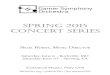 Spring 2015 ConCert SerieS - wmgso.org · [Classical Music. Play On!] Music Director, ... David Clarfield James Ghitelman ... Bass Guitar Julius Verzosa Soprano Voice