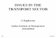 ISSUES IN THE TRANSPORT SECTOR - AITDaitd.net.in/pdf/4/7. Issues in the Transport Sector.pdf · ISSUES IN THE TRANSPORT SECTOR ... Deep rooted hierarchy orientation leading to 