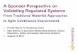 A Sponsor Perspective on Validating Regulated Systems NathanielBlevins.pdf · A Sponsor Perspective on Validating Regulated Systems ! ... source data at clinical trial sites. 5.5.3