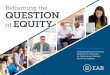 Reframing the QUESTION of EQUITY - eab.com · Reframing the Understanding the Growing Importance of Success for Community Colleges’ Part-Time Students QUESTION of EQUITY