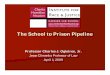 The School to Prison Pipeline - New York Law School · The School to Prison Pipeline ... New Research Changes Our Diagnosis of Both the Problem and the Remedies ... school, particularly