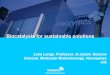 Biocatalysis for sustainable solutions - University of York Lange... · Biocatalysis for sustainable solutions Lene Lange, Professor, ... post doc, Novozymes; published: PhD thesis,