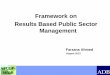 Framework on Results Based Public Sector Management · APCOP- MfDR Framework on . Results Based Public Sector Management . Farzana Ahmed August 2013