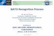 NATO Recognition Process - European Defence Agency · NATO UNCLASSIFIED NATO Recognition Process ... operator training, ... Issue NATO Recognition Certificate (NRC) 