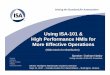 Using ISA-101 & High Performance HMIs for More Effective ...€¦ · Using ISA-101 & High Performance HMIs ... High Performance HMIs for More Effective Operations ... • WEAO and
