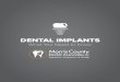 DENTAL IMPLANTS - Morris County Dental · Why Dental Implants? 3 Implant Anatomy 4 ... 98% Dental Implant Success Rate. 4 ... Enjoy a cost-effective treatment that outlasts other