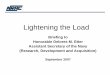 Lightening the Load - NRAC · Lightening the Load is about 1% of the DOD S&T ... Rifleman Automatic Assistant Fire Team Squad Leader Corpsman ... Support Systems PM Infantry Combat