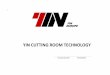 YIN CUTTING ROOM TECHNOLOGY - hiperpunt.esYin+Europe.pdf · Whom we service Yin is the leading provider of cutting room solution in the world. We are creating a new cutting world