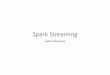 Concepts and Technologies for Distributed Systems and Big ...stg-tud.github.io/ctbd/2016/CTBD_16_spark_streaming.pdf · •Integrates with Spark’s batch and interactive processing