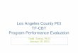 TF-CBT CiMH Program Performance Evaluation 1-19-11file.lacounty.gov/SDSInter/dmh/160203_TF-CBTCiMHProgramPerforman… · Todd Sosna, Ph.D. January 19, 2011 Los Angeles County PEI