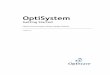 OptiSystem_Getting_Started.pdf - … · OptiSystem Getting Started ... effect of particular device specifications on system performance. ... • Radio over fiber (ROF) 