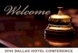 Welcome Remarks and Introduction - Dallas Hotel … · Welcome Remarks and Introduction Cliff Risman ... U.S. Hotel Industry SWOT Analysis- Strengths . ... Four Seasons Resort and