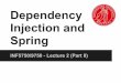 Dependency Injection and Spring - Forsiden · Dependency Injection with Spring Configuration: How to instantiate, configure, and assemble the objects in your application The Spring